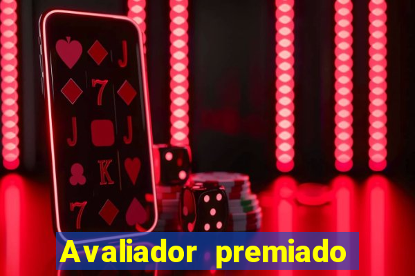 Avaliador premiado reclame aqui